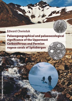 Okładka książki o tytule: Palaeogeographical and palaeoecological significance of the Uppermost Carboniferous and Permian rugose corals of Spitsbergen