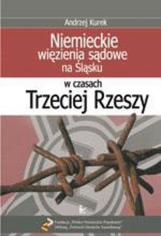 Okładka książki o tytule: Niemieckie więzienia sądowe na Śląsku w czasach Trzeciej Rzeszy