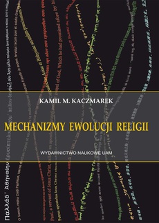 The cover of the book titled: Mechanizmy ewolucji religii