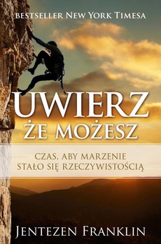 The cover of the book titled: Uwierz, że możesz