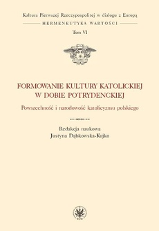 The cover of the book titled: Formowanie kultury katolickiej w dobie potrydenckiej. Tom VI