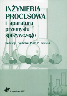 Okładka książki o tytule: Inżynieria procesowa i aparatura przemysłu spożywczego