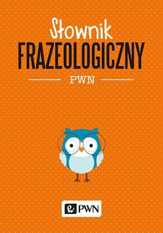 Обложка книги под заглавием:Słownik frazeologiczny PWN
