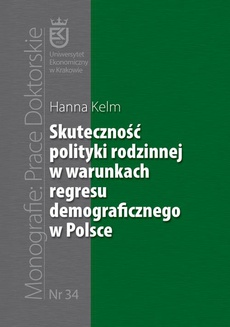 The cover of the book titled: Skuteczność polityki rodzinnej w warunkach regresu demograficznego w Polsce