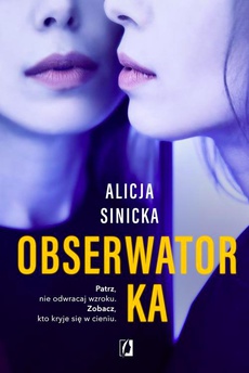 The cover of the book titled: Obserwatorka