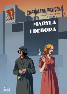 The cover of the book titled: Maryla i Debora