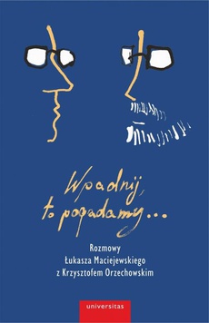 The cover of the book titled: Wpadnij, to pogadamy...