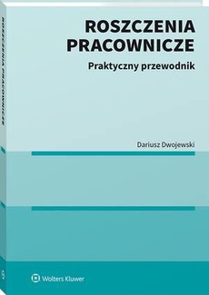 Обкладинка книги з назвою:Roszczenia pracownicze. Praktyczny przewodnik