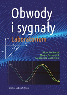 The cover of the book titled: Obwody i sygnały. Laboratorium