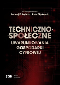 The cover of the book titled: TECHNICZNO-SPOŁECZNE UWARUNKOWANIA GOSPODARKI CYFROWEJ
