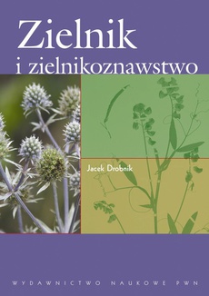 The cover of the book titled: Zielnik i zielnikoznawstwo