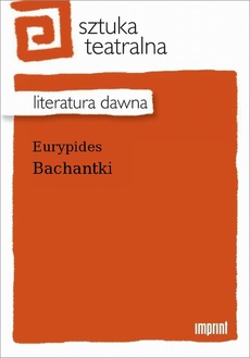 The cover of the book titled: Bachantki