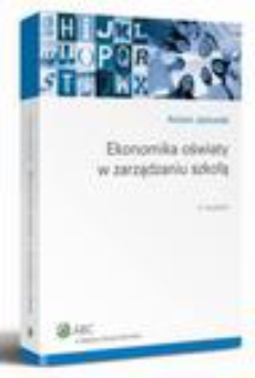The cover of the book titled: Ekonomika oświaty w zarządzaniu szkołą