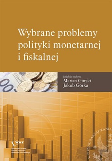 Okładka książki o tytule: Wybrane problemy polityki monetarnej i fiskalnej