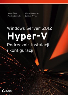 The cover of the book titled: Windows Server 2012 Hyper-V Podręcznik instalacji i konfiguracji