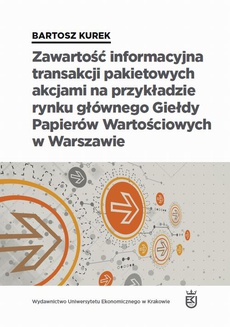 Okładka książki o tytule: Zawartość informacyjna transakcji pakietowych akcjami na przykładzie rynku głównego Giełdy Papierów Wartościowych w Warszawie