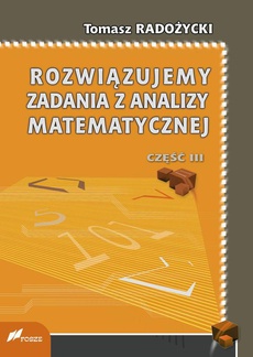 The cover of the book titled: Rozwiązujemy zadania z analizy matematycznej. Część 3