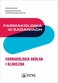 The cover of the book titled: Farmakologia w zadaniach. Farmakologia ogólna i kliniczna