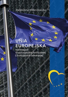 Обложка книги под заглавием:Unia Europejska w koncepcjach Grupy Europejskiej Partii Ludowej (Chrześcijańskich Demokratów)