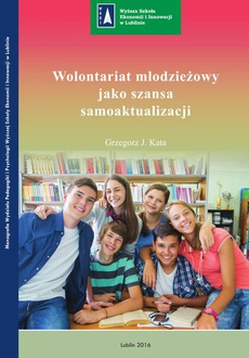 Okładka książki o tytule: Wolontariat młodzieżowy jako szansa samoaktualizacji