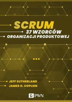 The cover of the book titled: Scrum. 37 wzorców organizacji produktowej (ebook)