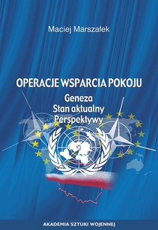The cover of the book titled: Operacje wsparcia pokoju. Geneza, stan aktualny, perspektywy