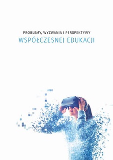 Okładka książki o tytule: Problemy, wyzwania i perspektywy współczesnej edukacji