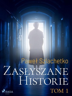 The cover of the book titled: Zasłyszane historie. Tom 1