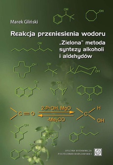 Обложка книги под заглавием:Reakcja przeniesienia wodoru. „Zielona” metoda syntezy alkoholi i aldehydów