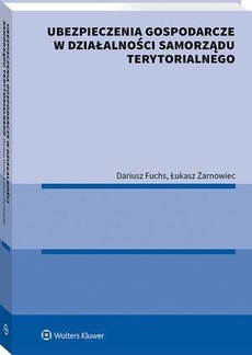 Okładka książki o tytule: Ubezpieczenia gospodarcze w działalności samorządu terytorialnego