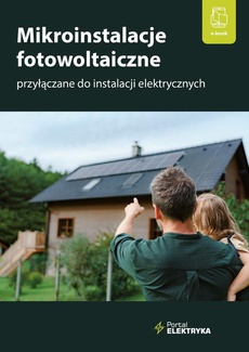 The cover of the book titled: Mikroinstalacje fotowoltaiczne przyłączane do instalacji elektrycznych