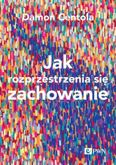 The cover of the book titled: Jak rozprzestrzenia się zachowanie