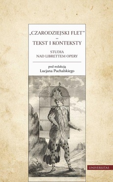 Обложка книги под заглавием:Czarodziejski flet – tekst i konteksty. Studia nad librettem opery
