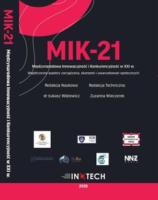 Okładka książki o tytule: MIK-21 Międzynarodowa Innowacyjność i Konkurencyjność w XXI wieku Współczesne aspekty zarządzania, ekonomii i uwarunkowań społecznych