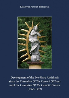 The cover of the book titled: Development of the Eve-Mary Antithesis since the Catechism Of The Council Of Trent  until the Catechism Of The Catholic Church (1566-1992)