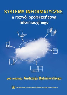Okładka książki o tytule: Systemy informatyczne a rozwój społeczeństwa informacyjnego