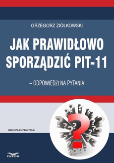 Обложка книги под заглавием:Jak prawidłowo sporządzić PIT-11 – odpowiedzi na pytania