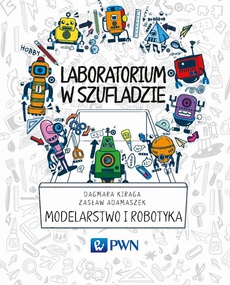 The cover of the book titled: Laboratorium w szufladzie Modelarstwo i robotyka