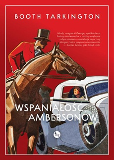 The cover of the book titled: Wspaniałość Ambersonów