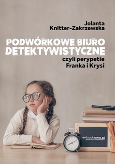 Okładka książki o tytule: Podwórkowe biuro detektywistyczne, czyli perypetie Franka i Krysi