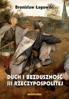 Okładka książki o tytule: Duch i bezduszność III Rzeczypospolitej