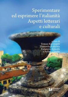 Okładka książki o tytule: Sperimentare ed esprimere l’italianità. Aspetti letterari e culturali