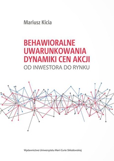 The cover of the book titled: Behawioralne uwarunkowania dynamiki cen akcji. Od inwestora do rynku