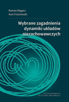 The cover of the book titled: Wybrane zagadnienia dynamiki układów niezachowawczych