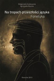 The cover of the book titled: Na tropach przeszłości języka. Fonetyka