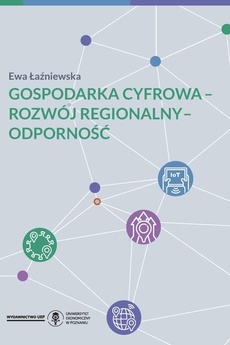The cover of the book titled: Gospodarka cyfrowa - rozwój regionalny - odporność