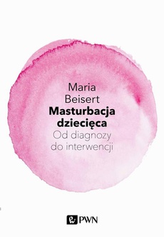 The cover of the book titled: Masturbacja dziecięca