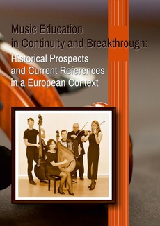 The cover of the book titled: Music Education in Continuity and Breakthrough: Historical Prospects and Current References in a European Context
