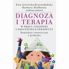 The cover of the book titled: Diagnoza i terapia w pracy logopedy i nauczyciela terapeuty