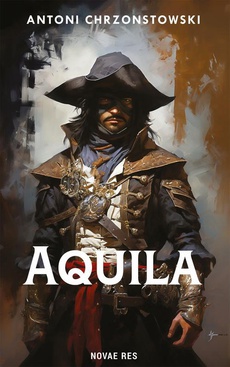 The cover of the book titled: Aquila